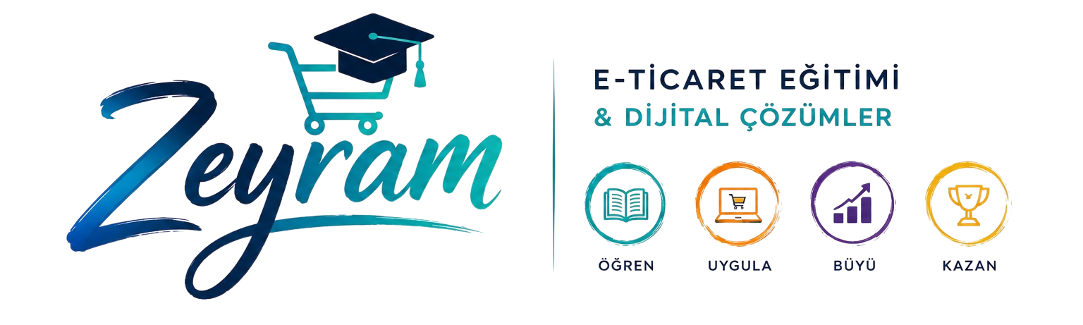 Zeyram E-Ticaret &amp; Dijital Çözümler
